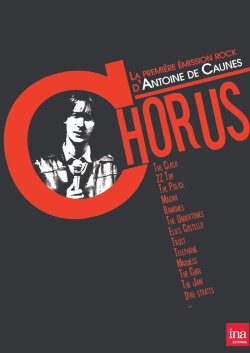 Chorus : La première émission Rock d'Antoine de Caunes (2010) Chorus : La première émission Rock d'Antoine de Caunes (2010)