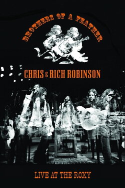 Chris & Rich Robinson: Brothers of a Feather - Live at the Roxy (2007) Chris & Rich Robinson: Brothers of a Feather - Live at the Roxy (2007)