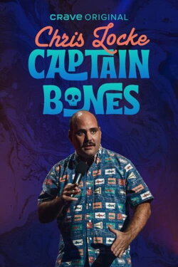 Chris Locke: Captain Bones (2022) Chris Locke: Captain Bones (2022)