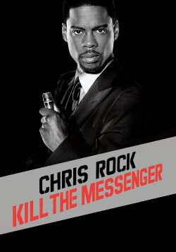 Chris Rock: Kill the Messenger (2008) Chris Rock: Kill the Messenger (2008)
