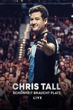 Chris Tall - Schönheit braucht Platz (2022) Chris Tall - Schönheit braucht Platz (2022)