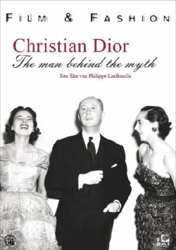 Christian Dior: The Man Behind the Myth (2005) Christian Dior: The Man Behind the Myth (2005)