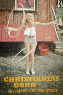 Christianias Børn: Skyggesiden af eventyret (2015) Christianias Børn: Skyggesiden af eventyret (2015)
