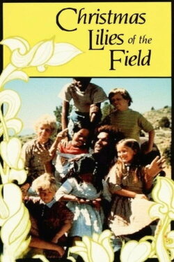 Christmas Lilies of the Field (1979) Christmas Lilies of the Field (1979)