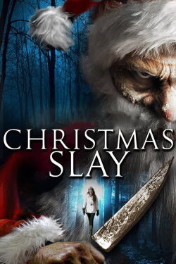 Christmas Slay (2015) Christmas Slay (2015)