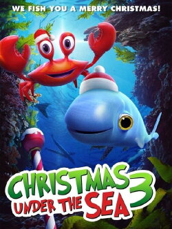 Christmas Under The Sea 3 (2023) Christmas Under The Sea 3 (2023)