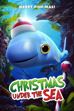 Christmas Under the Sea (2020) Christmas Under the Sea (2020)