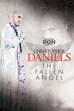 Christopher Daniels: The Fallen Angel (2013)