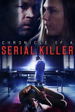 Chronicle of a Serial Killer (2020) Chronicle of a Serial Killer (2020)