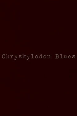 Chryskylodon Blues (2015)