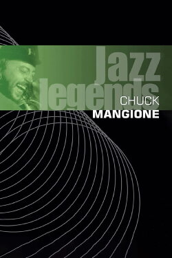 Chuck Mangione - Jazz Legends Live (1989) Chuck Mangione - Jazz Legends Live (1989)