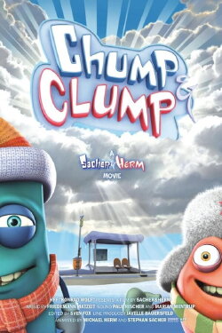 Chump and Clump (2008) Chump and Clump (2008)