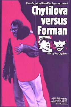 Chytilová Versus Forman (1981) Chytilová Versus Forman (1981)