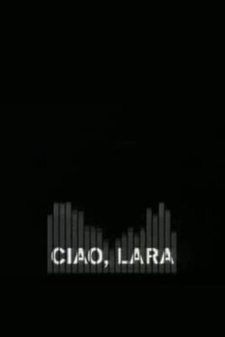 Ciao, Lara (2006)