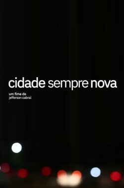 Cidade Sempre Nova (2021) Cidade Sempre Nova (2021)