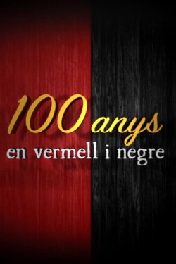 Cien Años en Rojo y Negro (2016)