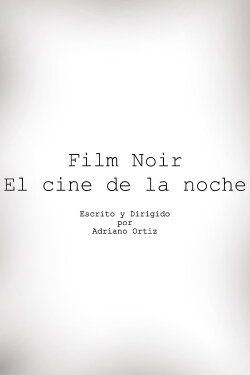 Cine Noir, The Films of the Night (2021)