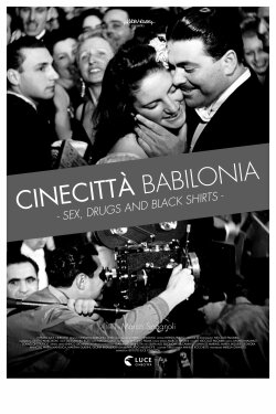 Cinecittà Babilonia: Sex, Drugs and Black Shirts (2017) Cinecittà Babilonia: Sex, Drugs and Black Shirts (2017)