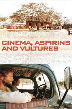 Cinema, Aspirins and Vultures (2005) Cinema, Aspirins and Vultures (2005)