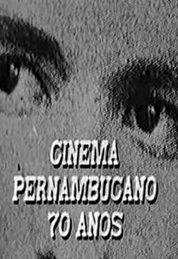 Cinema Pernambucano - 70 anos (1989)