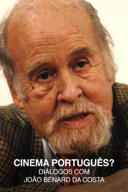 Cinema Português? - Diálogos com João Bénard da Costa (1997) Cinema Português? - Diálogos com João Bénard da Costa (1997)