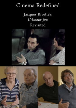 Cinema Redefined: Jacques Rivette's L'Amour Fou Revisited (2024) Cinema Redefined: Jacques Rivette's L'Amour Fou Revisited (2024)