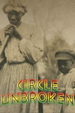 Circle Unbroken: A Gullah Journey from Africa to America (2014) Circle Unbroken: A Gullah Journey from Africa to America (2014)