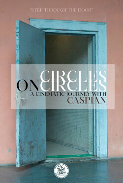 Circles on Circles: A Cinematic Journey With Caspian (2020) Circles on Circles: A Cinematic Journey With Caspian (2020)