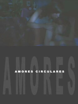 Circular Loves (2004) Circular Loves (2004)