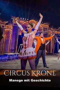 Circus Krone - Manege mit Geschichte (2023) Circus Krone - Manege mit Geschichte (2023)