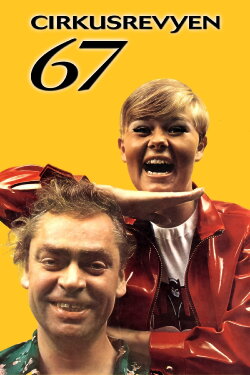 Cirkusrevyen 67 (1967) Cirkusrevyen 67 (1967)