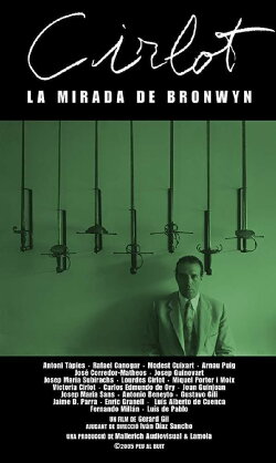 Cirlot, la mirada de Bronwyn (2005) Cirlot, la mirada de Bronwyn (2005)