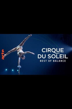 Cirque du Soleil - Best of Balance (2023)