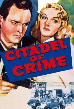 Citadel of Crime (1941) Citadel of Crime (1941)