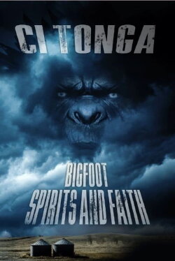Ci'Tonga: Bigfoot, Spirits and Faith (2023) Ci'Tonga: Bigfoot, Spirits and Faith (2023)