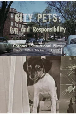 City Pets: Fun and Responsibility (1953) City Pets: Fun and Responsibility (1953)