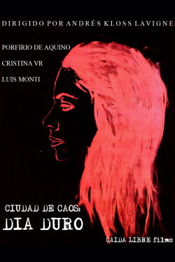 Ciudad de Caos: Día Duro (2019) Ciudad de Caos: Día Duro (2019)