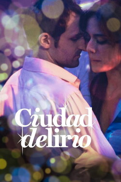 Ciudad delirio (2014) Ciudad delirio (2014)