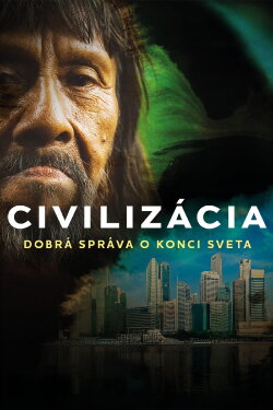 Civilizace – Dobrá zpráva o konci světa (2022) Civilizace – Dobrá zpráva o konci světa (2022)