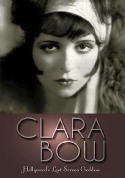 Clara Bow: Hollywood's Lost Screen Goddess (2012) Clara Bow: Hollywood's Lost Screen Goddess (2012)