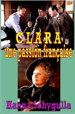 Clara, une passion française (2009) Clara, une passion française (2009)