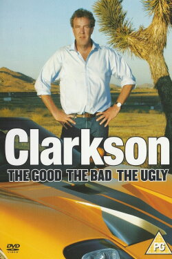 Clarkson: The Good The Bad The Ugly (2006) Clarkson: The Good The Bad The Ugly (2006)