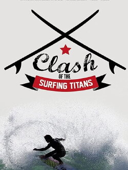 Clash of the Surfing Titans (2014) Clash of the Surfing Titans (2014)