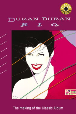 Classic Albums: Duran Duran - Rio (2008) Classic Albums: Duran Duran - Rio (2008)