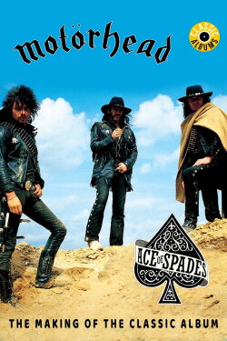 Classic Albums: Motörhead - Ace of Spades (2005) Classic Albums: Motörhead - Ace of Spades (2005)