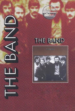Classic Albums: The Band - The Band (1997) Classic Albums: The Band - The Band (1997)