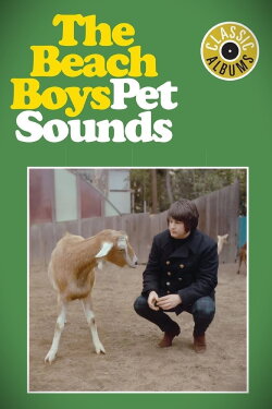 Classic Albums: The Beach Boys - Pet Sounds (2010) Classic Albums: The Beach Boys - Pet Sounds (2010)