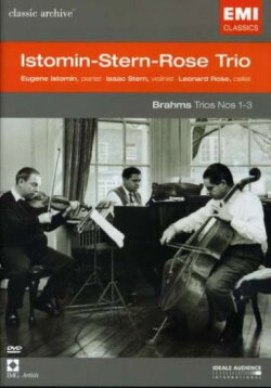 Classic Archive: Istomin-Stern-Rose Trio - Brahms: Trios Nos. 1-3 (2004) Classic Archive: Istomin-Stern-Rose Trio - Brahms: Trios Nos. 1-3 (2004)