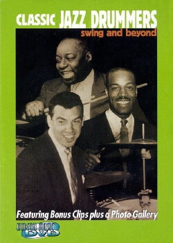 Classic Jazz Drummers: Swing Era and Beyond (2002) Classic Jazz Drummers: Swing Era and Beyond (2002)