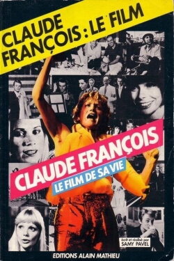 Claude Francois: The Film of His Life (1979) Claude Francois: The Film of His Life (1979)